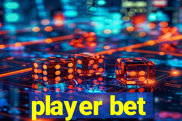 player bet